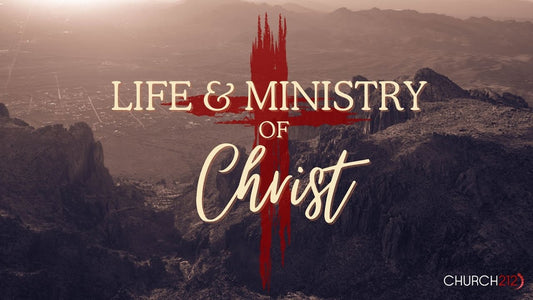 Life & Ministry of Christ: Teaching of Jesus