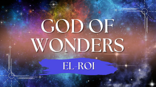 God of Wonders: El-Roi